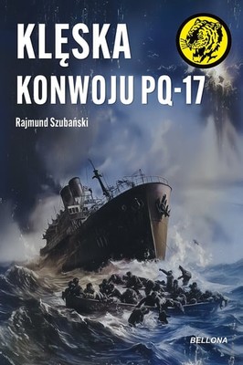 Rajmund Szubański - Klęska konwoju PQ-17