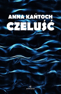 Anna Kańtoch - Czeluść