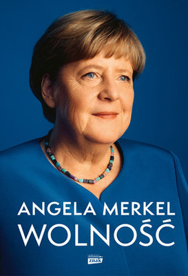 Angela Merkel - Wolność. Wspomnienia 1954-2021