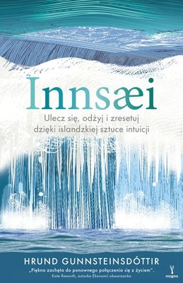 Hrund Gunnsteinsdottir - InnSæi. Islandzka sztuka intuicji