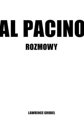 Grobel Lawrence - Al Pacino. Rozmowy