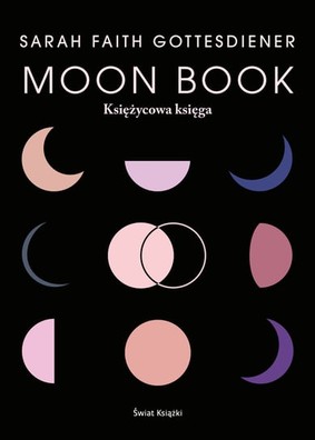 Sarah Faith Gottesdiener - Moon Book. Księżycowa księga