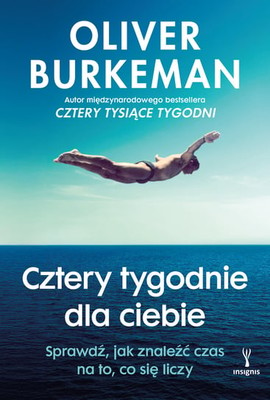 Oliver Burkeman - Cztery tygodnie dla Ciebie