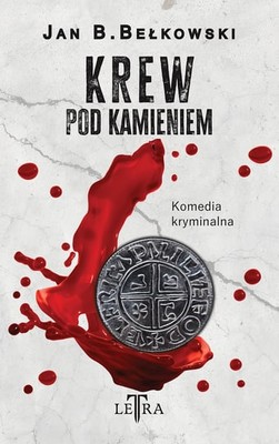 Jan B. Bełkowski - Krew pod kamieniem