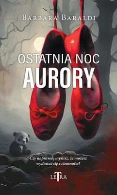 Barbara Baraldi - Ostatnia noc Aurory. Aurora Scalviati. Tom 3