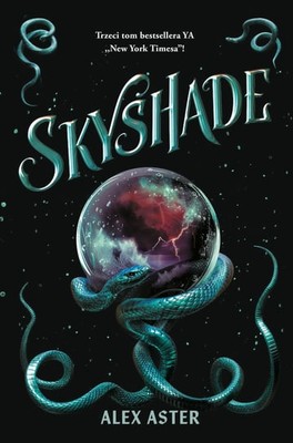 Alex Aster - Skyshade. Lightlark. Tom 3