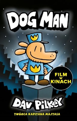 Dav Pilkey - Dogman. Tom 1