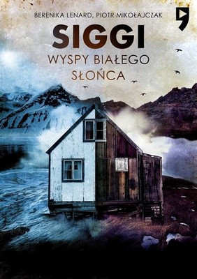 Piotr Mikołajczak - Siggi. Wyspy Białego Słońca. Tom 2