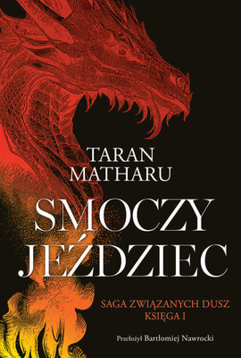 Taran Matharu - Smoczy jeździec. Saga związanych dusz. Tom 1