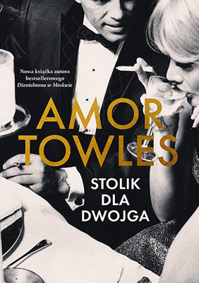 Amor Towles - Stolik dla dwojga