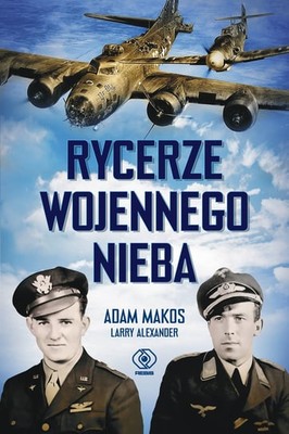 Adam Makos - Rycerze wojennego nieba