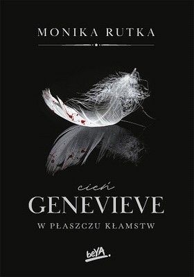 Monika Rutka - Cień Genevieve. W płaszczu kłamstw