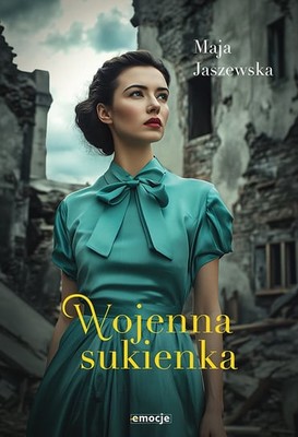 Maja Jaszewska - Wojenna sukienka