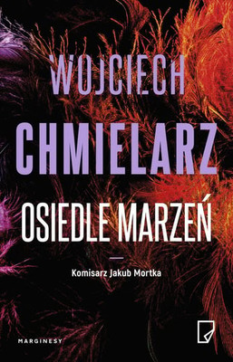 Wojciech Chmielarz - Osiedle marzeń