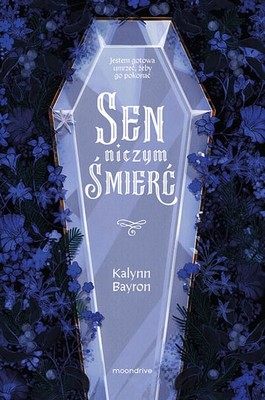 Kalynn Bayron - Sen niczym śmierć