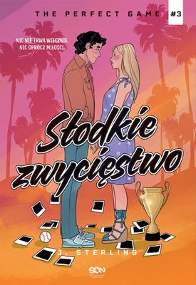 J. Sterling - Słodkie zwycięstwo. The Perfect Game. Tom 3