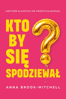 Anna Brook-Mitchell - Kto by się spodziewał? / Anna Brook-Mitchell - Motherfaker Anna Brook-Mitchell - Kto by się spodziewał? / Anna Brook-Mitchell - Motherfaker