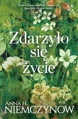 Anna H. Niemczynow - Zdarzyło się życie Anna H. Niemczynow - Zdarzyło się życie