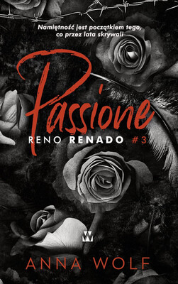 Anna Wolf - Passione. Rendo Renado. Tom 3 Anna Wolf - Passione. Rendo Renado. Tom 3