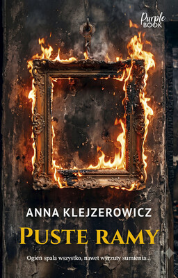 Anna Klejzerowicz - Puste ramy Anna Klejzerowicz - Puste ramy