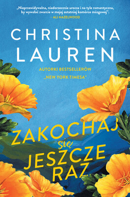 Christina Lauren - Zakochaj się jeszcze raz / Christina Lauren - The Romance Revival Christina Lauren - Zakochaj się jeszcze raz / Christina Lauren - The Romance Revival