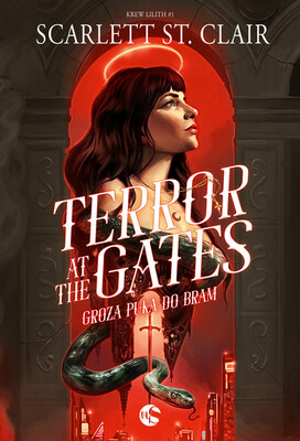 Scarlett St. Clair - Terror at the Gates. Groza puka do bram Scarlett St. Clair - Terror at the Gates. Groza puka do bram