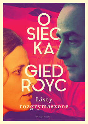 Agnieszka Osiecka - Listy rozgrymaszone Agnieszka Osiecka - Listy rozgrymaszone