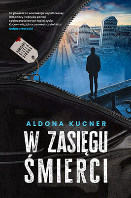 Aldona Kucner - W zasięgu śmierci. Gizela Sikora. Tom 1 Aldona Kucner - W zasięgu śmierci. Gizela Sikora. Tom 1