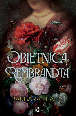 Barbara Leahy - Obietnica Rembrandta Barbara Leahy - Obietnica Rembrandta