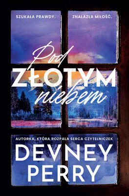 Devney Perry - Pod złotym niebem / Devney Perry - Bluebird Gold Devney Perry - Pod złotym niebem / Devney Perry - Bluebird Gold