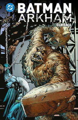 Ed Brubaker - Clayface. Batman Arkham Ed Brubaker - Clayface. Batman Arkham