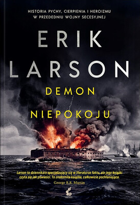 Erik Larson - Demon niepokoju / Erik Larson - The Demon Of Unrest Erik Larson - Demon niepokoju / Erik Larson - The Demon Of Unrest