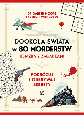Gareth Moore - Dookoła świata w 80 morderstw Gareth Moore - Dookoła świata w 80 morderstw