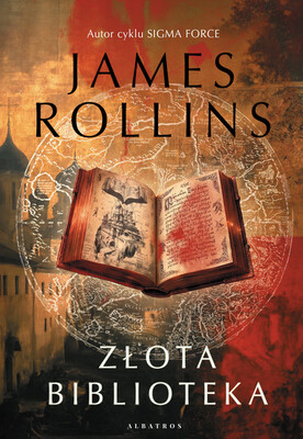 James Rollins - Złota Biblioteka James Rollins - Złota Biblioteka