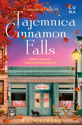 R.L. Killmore - Tajemnica Cinnamon Falls R.L. Killmore - Tajemnica Cinnamon Falls