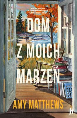 Amy Matthews - Dom z moich marzeń Amy Matthews - Dom z moich marzeń