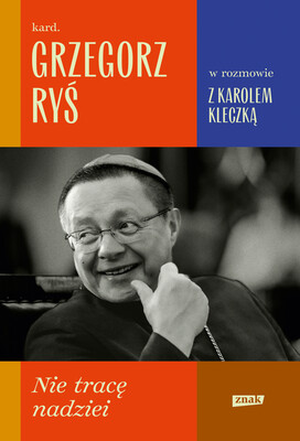 Grzegorz Ryś - Nie tracę nadziei Grzegorz Ryś - Nie tracę nadziei