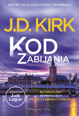 J.D. Kirk - Kod zabijania / J.D. Kirk - The Killing Code J.D. Kirk - Kod zabijania / J.D. Kirk - The Killing Code