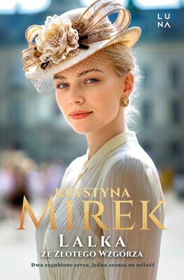 Krystyna Mirek - Lalka ze Złotego Wzgórza Krystyna Mirek - Lalka ze Złotego Wzgórza
