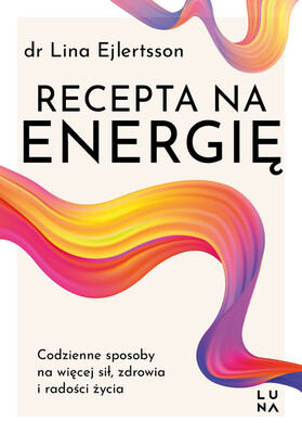 Lina Ejlertsson - Recepta na energię Lina Ejlertsson - Recepta na energię