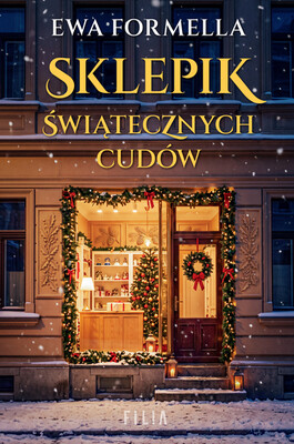 Ewa Formella - Sklepik świątecznych cudów Ewa Formella - Sklepik świątecznych cudów