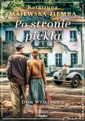 Katarzyna Majewska-Ziemba - Po stronie piekła. Dom wyjątkowy. Tom 2 Katarzyna Majewska-Ziemba - Po stronie piekła. Dom wyjątkowy. Tom 2