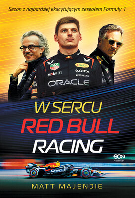 Matt Majendie - W sercu Red Bull Racing. Sezon z najbardziej ekscytującym zespołem Formuły 1 Matt Majendie - W sercu Red Bull Racing. Sezon z najbardziej ekscytującym zespołem Formuły 1