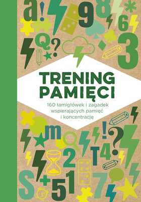 Trening pamięci. 160 łamigłówek i zagadek wspierających pamięć i koncentrację / Memory Puzzels Trening pamięci. 160 łamigłówek i zagadek wspierających pamięć i koncentrację / Memory Puzzels
