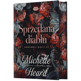 Michelle Heard - Sprzedana diabłu. Królowie mafii. Tom 1 Michelle Heard - Sprzedana diabłu. Królowie mafii. Tom 1