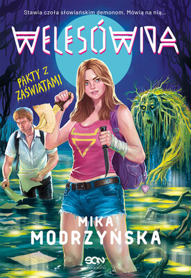 Mika Modrzyńska - Pakty z zaświatami. Welesówna. Tom 3 Mika Modrzyńska - Pakty z zaświatami. Welesówna. Tom 3