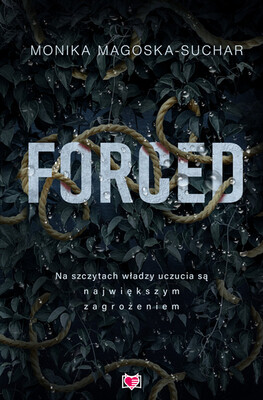 Monika Magoska-Suchar - Forced Monika Magoska-Suchar - Forced