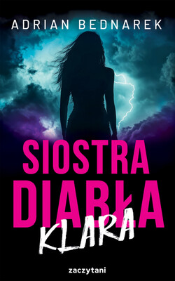 Adrian Bednarek - Siostra diabła. Klara Adrian Bednarek - Siostra diabła. Klara