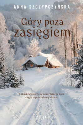 Anna Szczypczyńska - Góry poza zasięgiem Anna Szczypczyńska - Góry poza zasięgiem