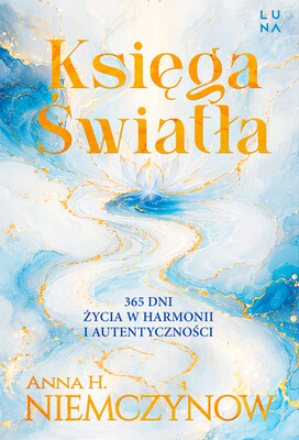 Anna H. Niemczynow - Księga światła Anna H. Niemczynow - Księga światła